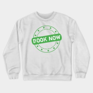 Book Now Stamp Icon Crewneck Sweatshirt